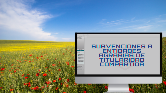 El MAPA convoca subvenciones por valor de 1,8 millones de euros para las entidades agrarias de titularidad compartida