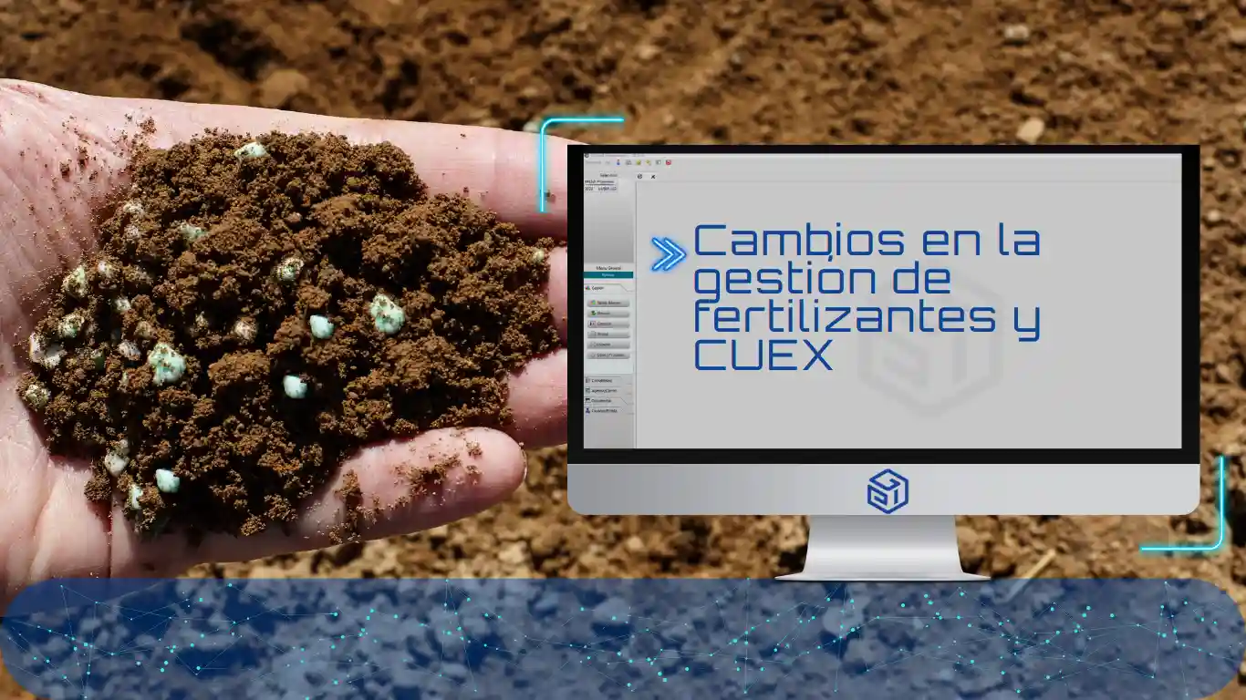 Cambios en la gestión de fertilizantes y CUEX